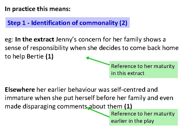 In practice this means: Step 1 - Identification of commonality (2) eg: In the