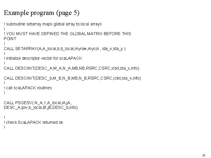 Example program (page 5) ! subroutine setarray maps global array to local arrays !