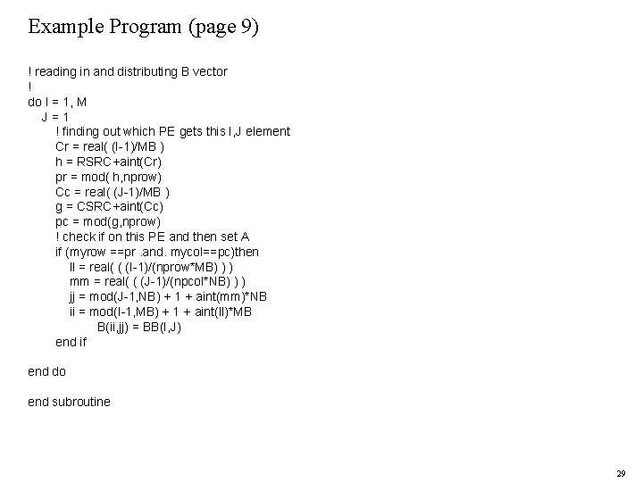 Example Program (page 9) ! reading in and distributing B vector ! do I