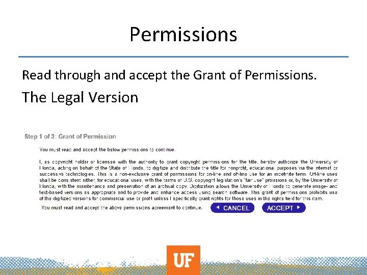 Permissions Read through and accept the Grant of Permissions. The Legal Version 