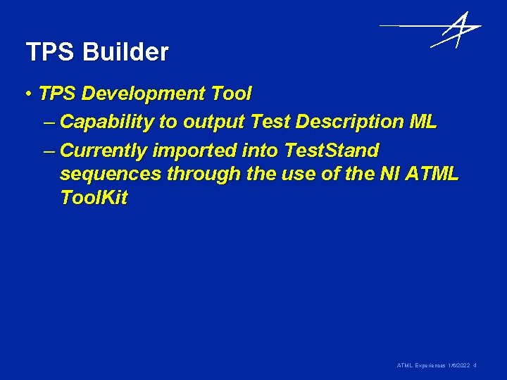 TPS Builder • TPS Development Tool – Capability to output Test Description ML –