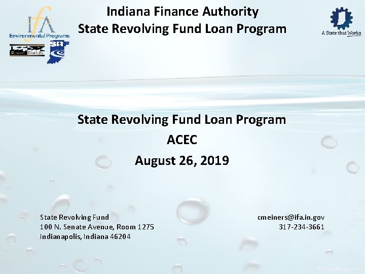 Indiana Finance Authority State Revolving Fund Loan Program ACEC August 26, 2019 State Revolving