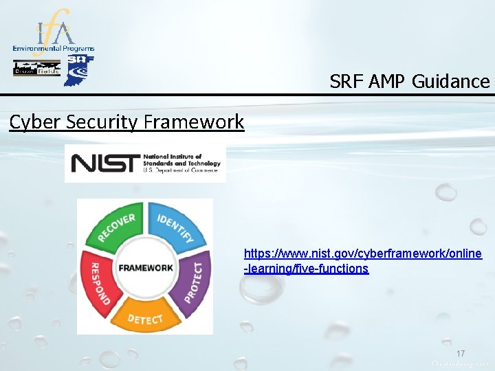 SRF AMP Guidance Cyber Security Framework https: //www. nist. gov/cyberframework/online -learning/five-functions 17 