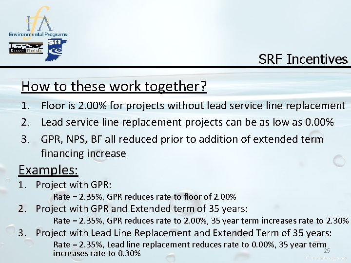 SRF Incentives How to these work together? 1. Floor is 2. 00% for projects
