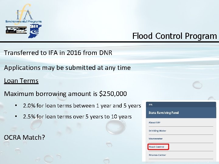 Flood Control Program Transferred to IFA in 2016 from DNR Applications may be submitted