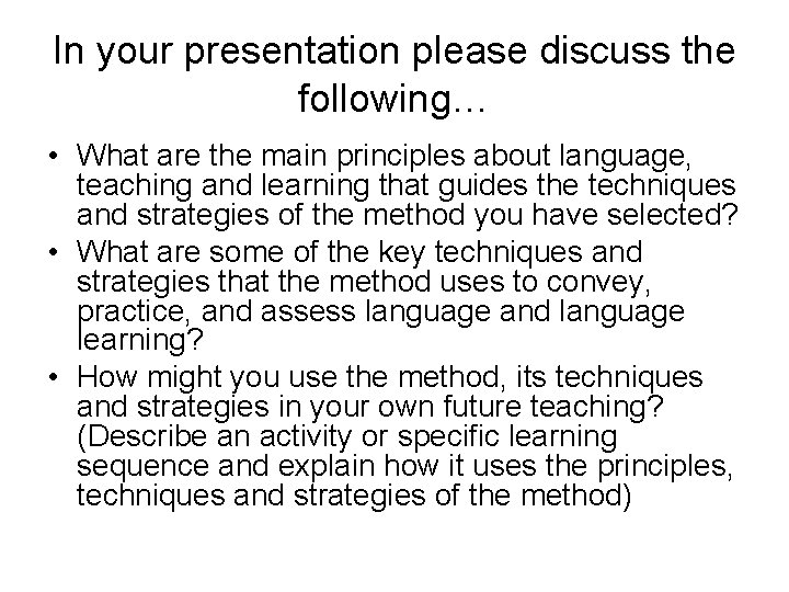 In your presentation please discuss the following… • What are the main principles about