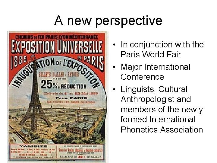 A new perspective • In conjunction with the Paris World Fair • Major International