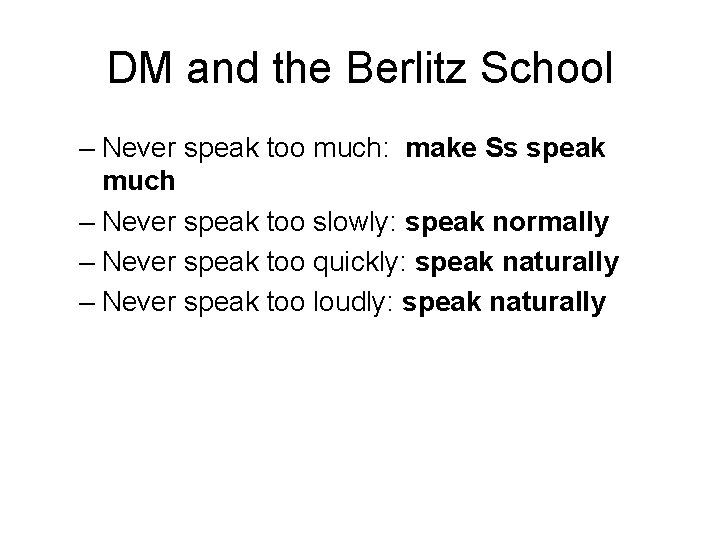 DM and the Berlitz School – Never speak too much: make Ss speak much
