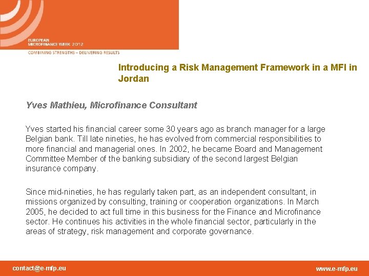 Introducing a Risk Management Framework in a MFI in Jordan Yves Mathieu, Microfinance Consultant