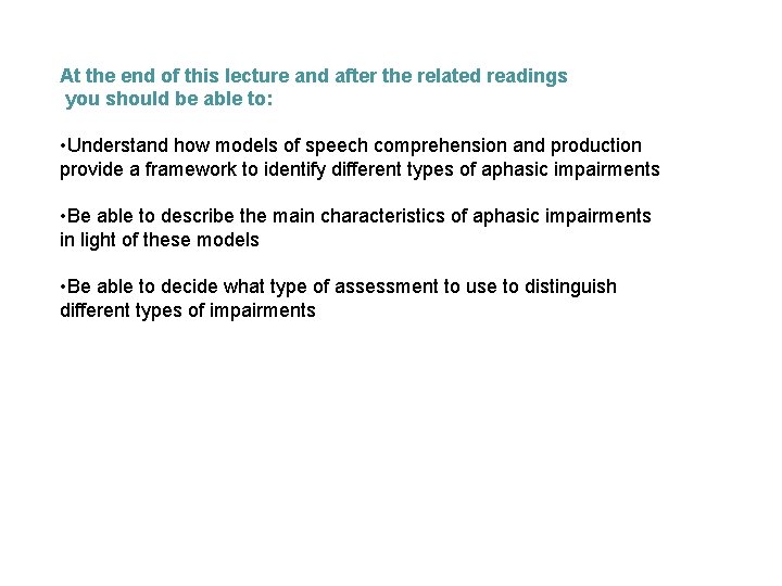 At the end of this lecture and after the related readings you should be At the end of this lecture and after the related readings you should be