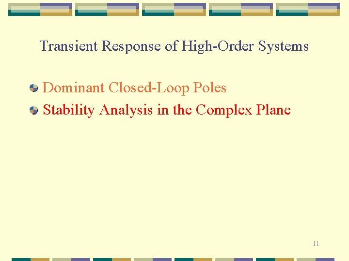 Transient Response of High-Order Systems Dominant Closed-Loop Poles Stability Analysis in the Complex Plane