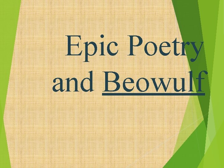 Epic Poetry and Beowulf 