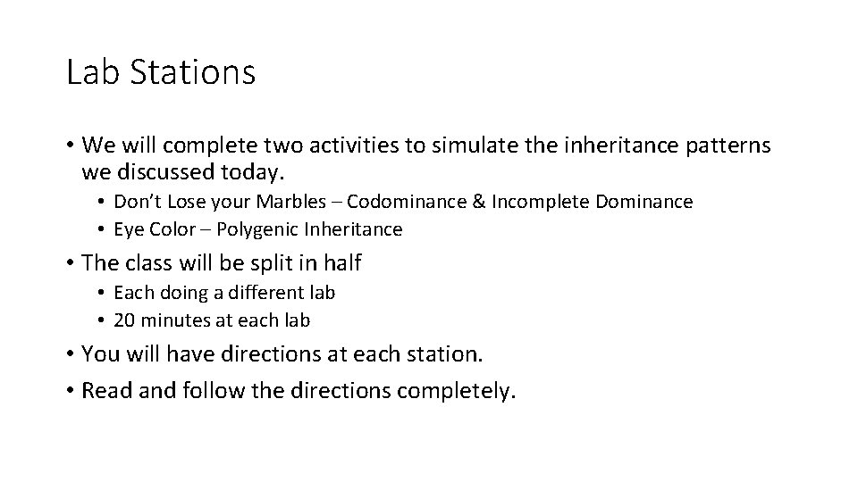 Lab Stations • We will complete two activities to simulate the inheritance patterns we