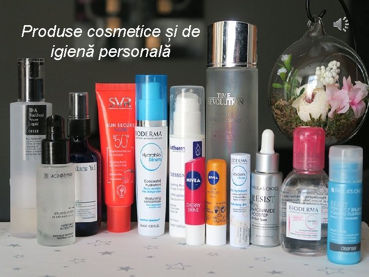 Produse cosmetice și de igienă personală 