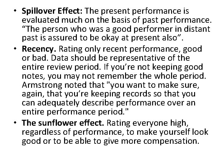  • Spillover Effect: The present performance is evaluated much on the basis of