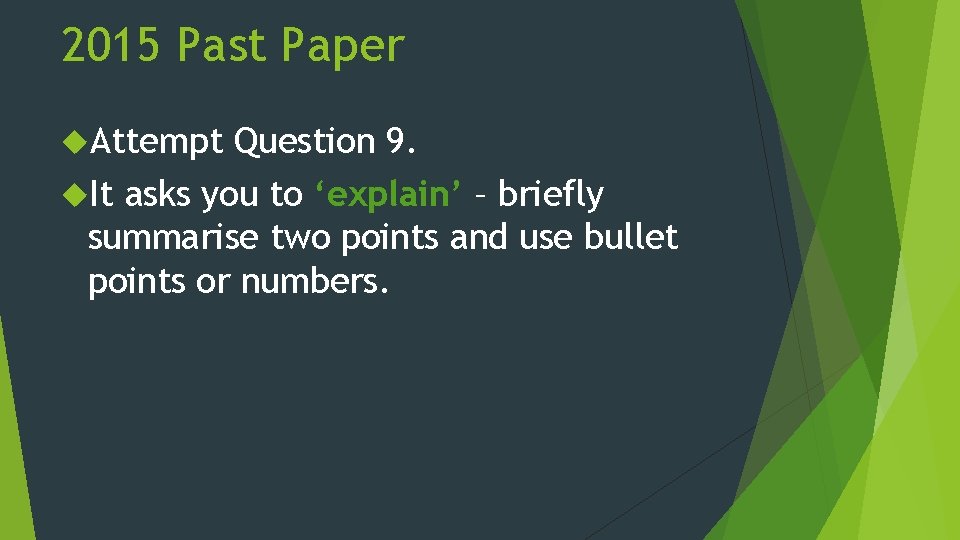 2015 Past Paper Attempt Question 9. It asks you to ‘explain’ – briefly summarise
