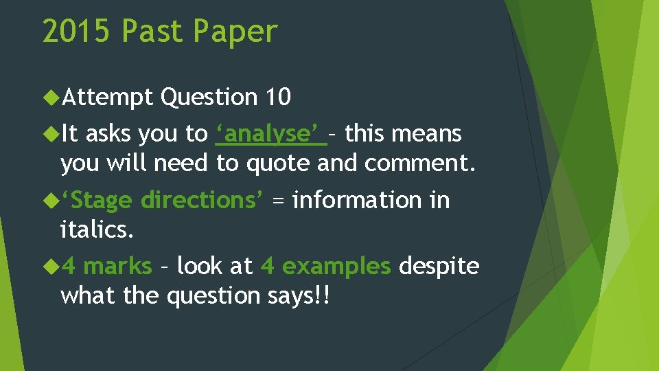 2015 Past Paper Attempt Question 10 It asks you to ‘analyse’ – this means