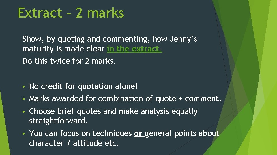 Extract – 2 marks Show, by quoting and commenting, how Jenny’s maturity is made