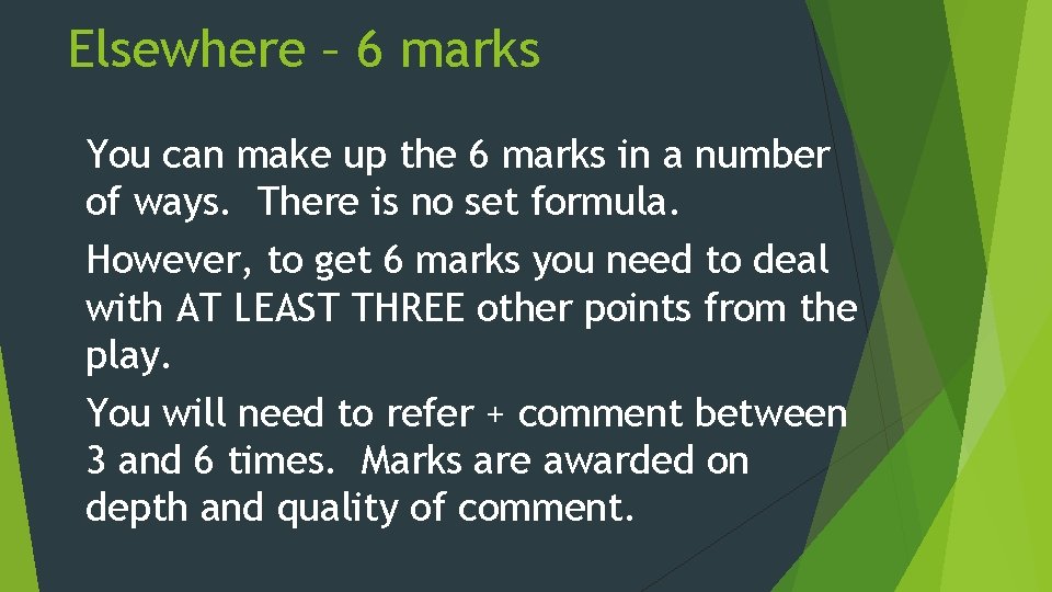 Elsewhere – 6 marks You can make up the 6 marks in a number