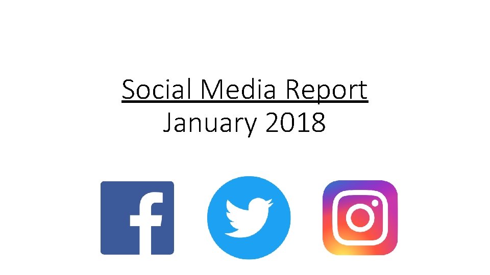 Social Media Report January 2018 