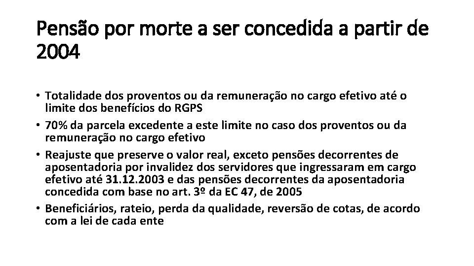 Pensão por morte a ser concedida a partir de 2004 • Totalidade dos proventos