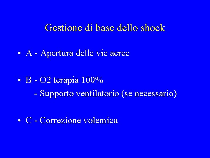 Gestione di base dello shock • A - Apertura delle vie aeree • B