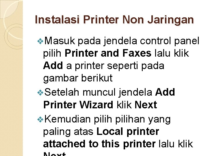 Instalasi Printer Non Jaringan v. Masuk pada jendela control panel pilih Printer and Faxes