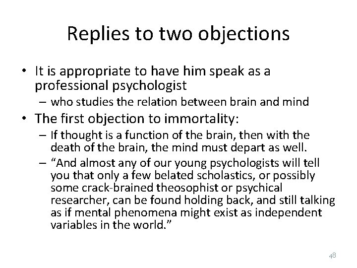 Replies to two objections • It is appropriate to have him speak as a