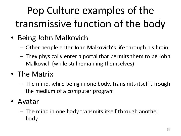 Pop Culture examples of the transmissive function of the body • Being John Malkovich