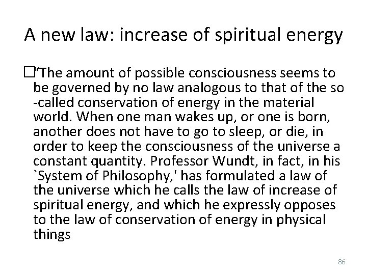 A new law: increase of spiritual energy �“The amount of possible consciousness seems to