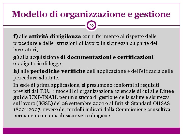 Modello di organizzazione e gestione 30 f) alle attività di vigilanza con riferimento al