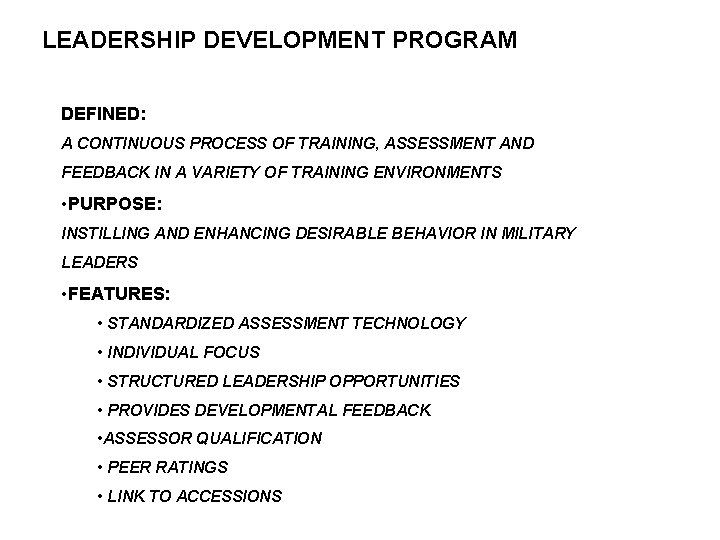 LEADERSHIP DEVELOPMENT PROGRAM DEFINED: A CONTINUOUS PROCESS OF TRAINING, ASSESSMENT AND FEEDBACK IN A