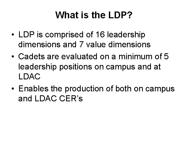 What is the LDP? • LDP is comprised of 16 leadership dimensions and 7