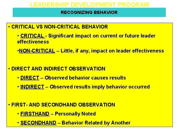 LEADERSHIP DEVELOPMENT PROGRAM RECOGNIZING BEHAVIOR • CRITICAL VS NON-CRITICAL BEHAVIOR • CRITICAL - Significant