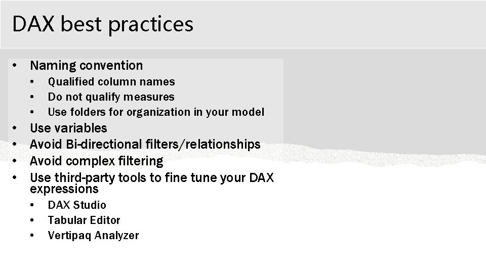 DAX best practices • Naming convention • • Qualified column names Do not qualify