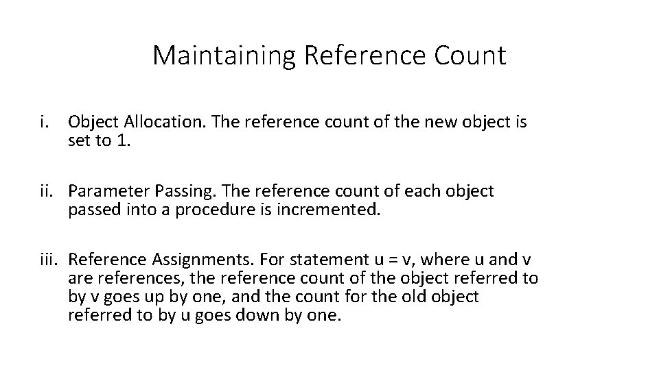 Maintaining Reference Count i. Object Allocation. The reference count of the new object is