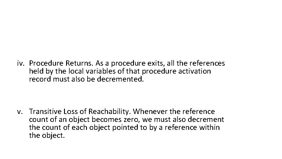 iv. Procedure Returns. As a procedure exits, all the references held by the local