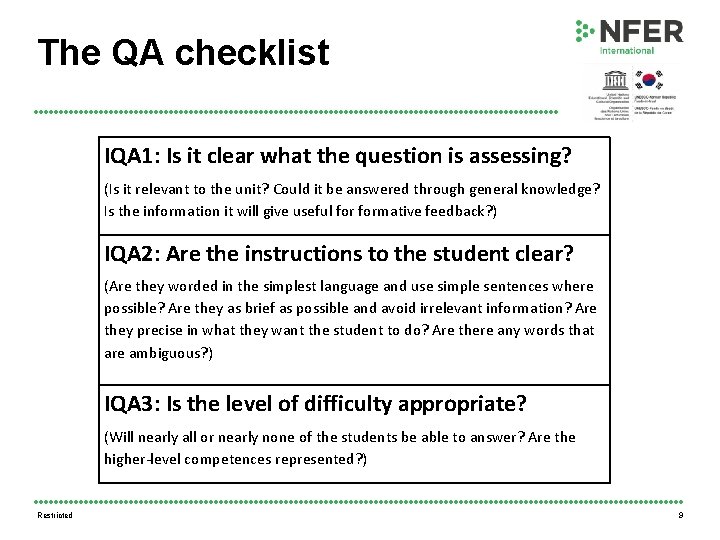 The QA checklist IQA 1: Is it clear what the question is assessing? (Is