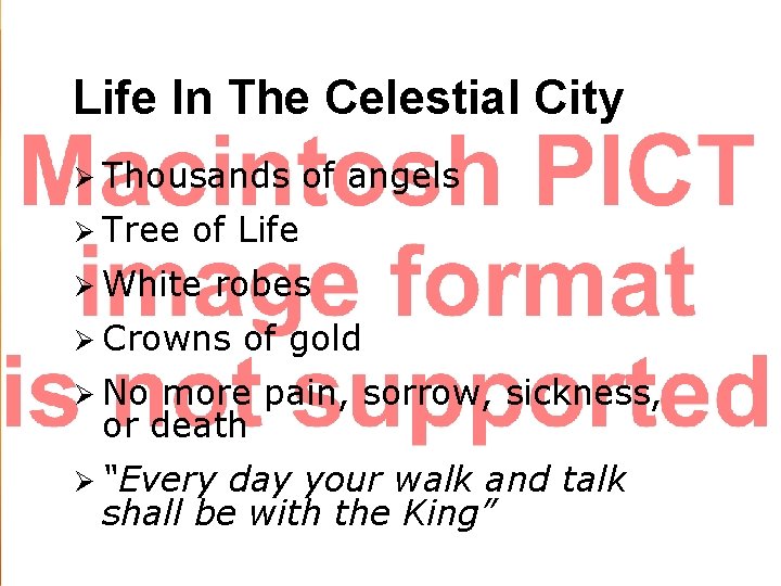 Life In The Celestial City Ø Thousands ofof angels Ø Thousands angels Ø Tree