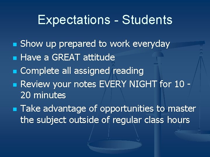 Expectations - Students n n n Show up prepared to work everyday Have a