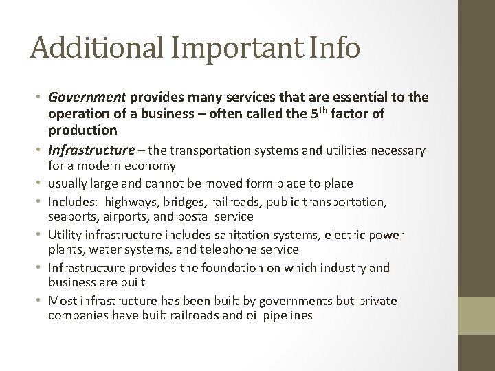 Additional Important Info • Government provides many services that are essential to the operation