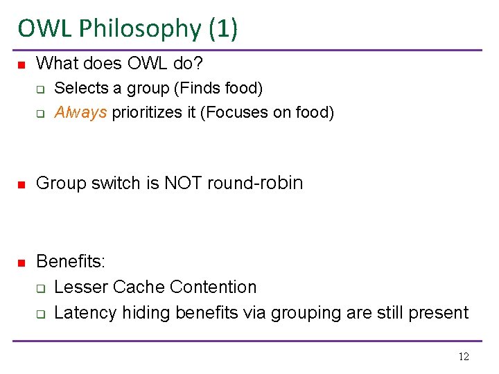 OWL Philosophy (1) n What does OWL do? q q n n Selects a