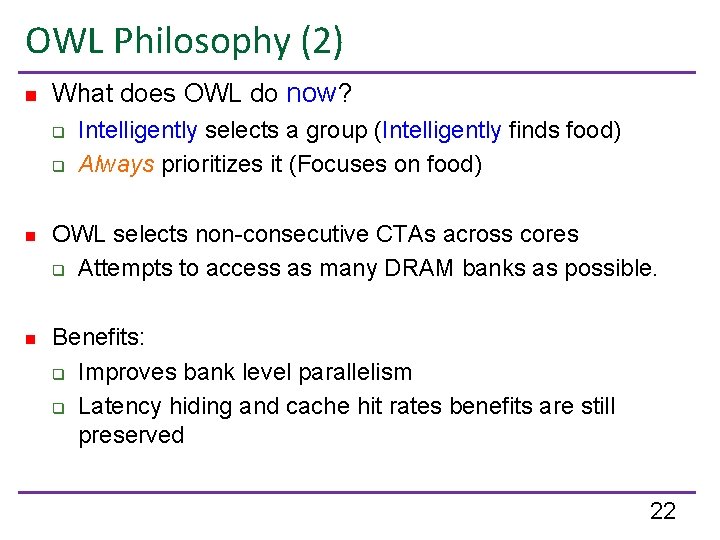 OWL Philosophy (2) n What does OWL do now? q q Intelligently selects a