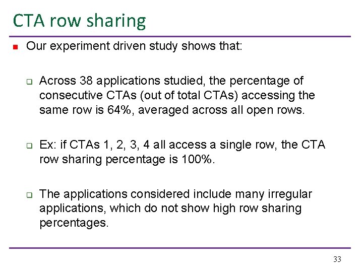 CTA row sharing n Our experiment driven study shows that: q q q Across
