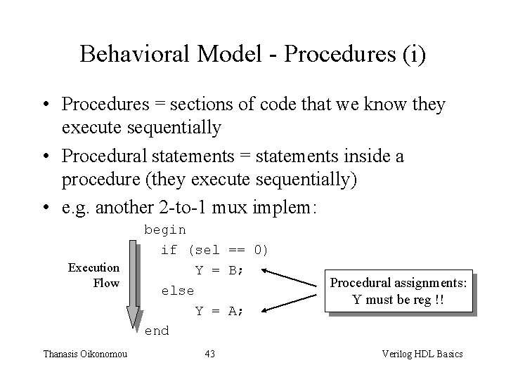 Behavioral Model - Procedures (i) • Procedures = sections of code that we know