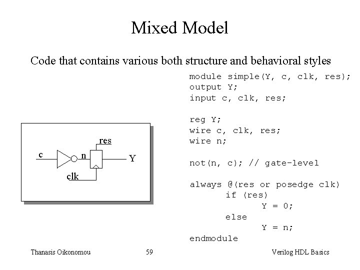 Mixed Model Code that contains various both structure and behavioral styles module simple(Y, c,