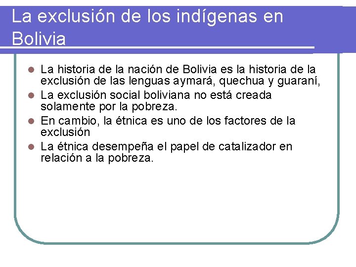 La exclusión de los indígenas en Bolivia La historia de la nación de Bolivia
