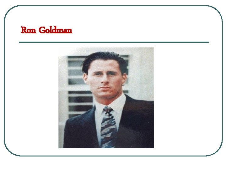 Ron Goldman 