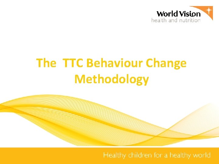 The TTC Behaviour Change Methodology 
