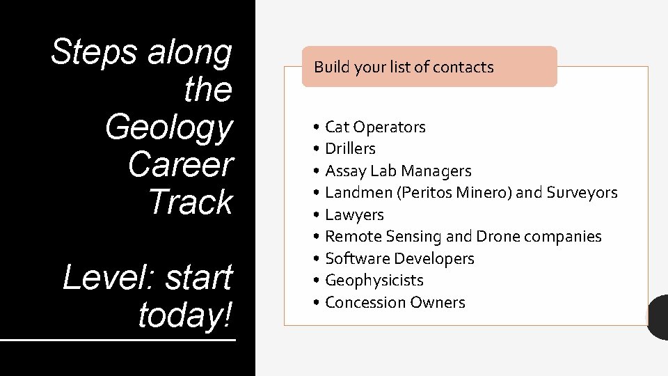 Steps along the Geology Career Track Level: start today! Build your list of contacts